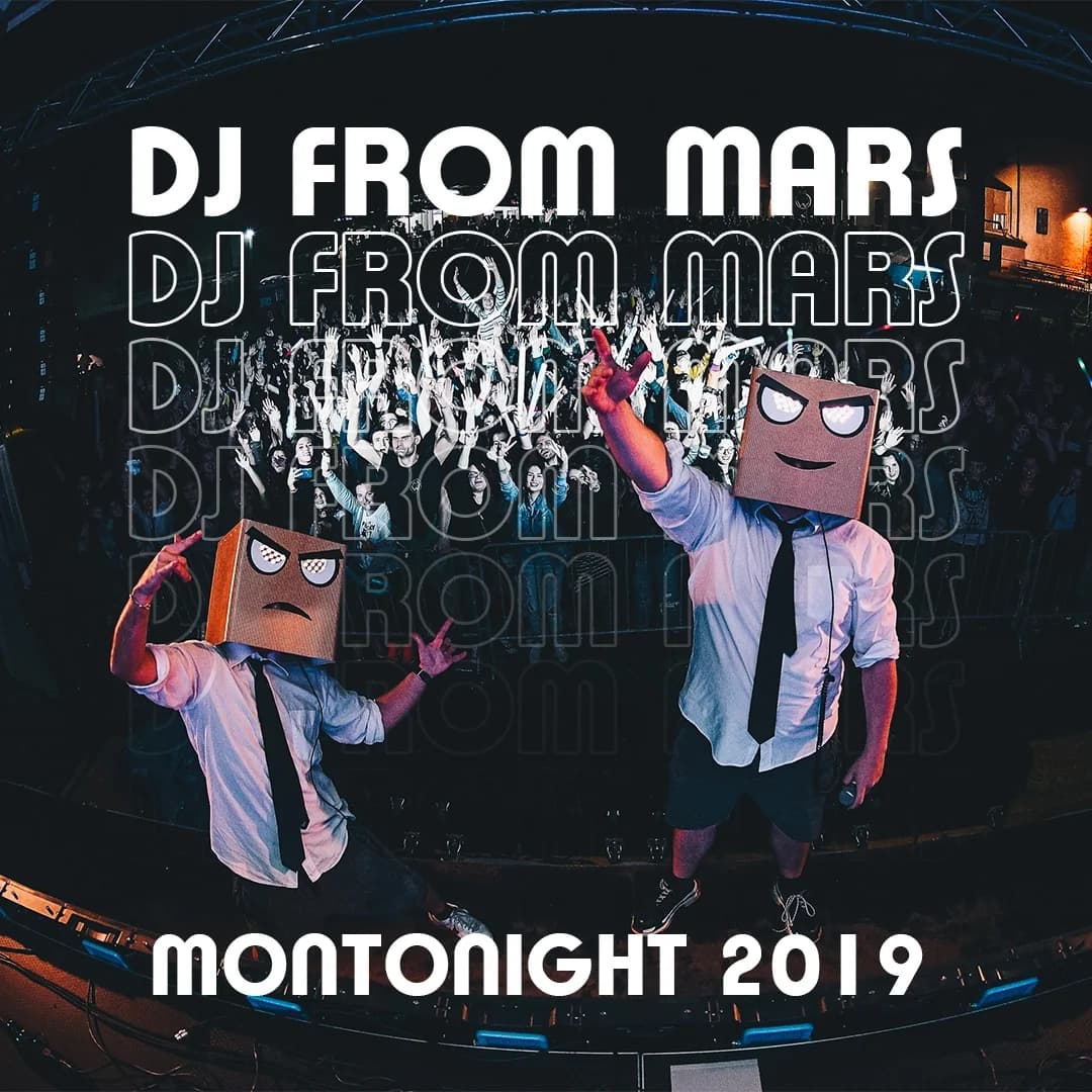 Djs From Mars — Montonight 2019